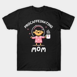 Procaffeinating Mom | Cute Gift for Coffee Lover Mama | Mother's Day Gift Ideas T-Shirt